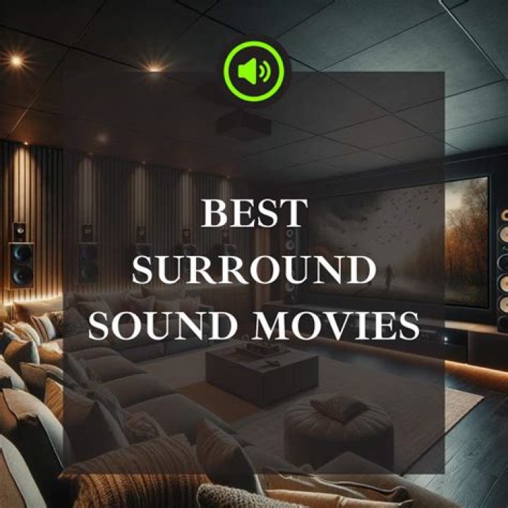 A Deep Dive Into The "Best Surround Sound Movies"