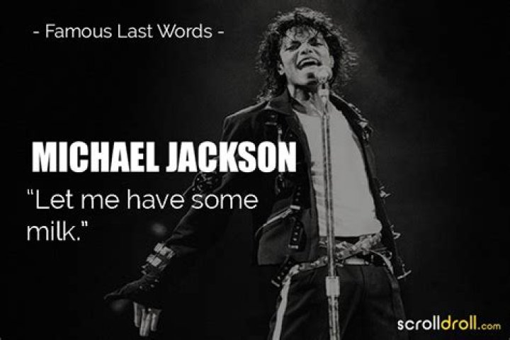Michael Jackson Last Words